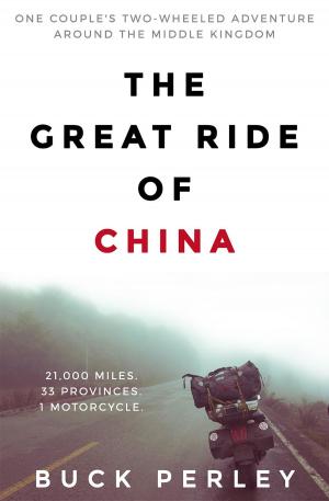 Cover of the book The Great Ride of China by Boyd Ellanby