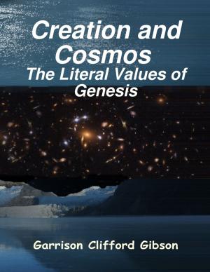 Cover of the book Creation and Cosmos - The Literal Values of Genesis by Ayatullah Sayyid Ali al-Hussaini as-Sistani (Seestani)