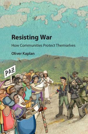 Cover of the book Resisting War by Jim Sidanius, Felicia Pratto