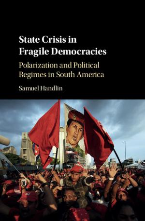 Cover of the book State Crisis in Fragile Democracies by Eva Magnusson, Jeanne Marecek