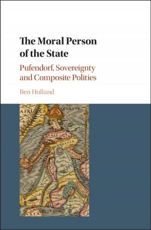 Cover of the book The Moral Person of the State by Inga Clendinnen