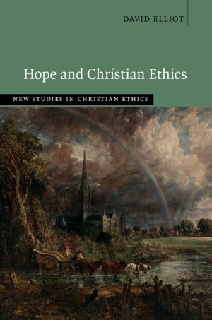 Cover of the book Hope and Christian Ethics by Ann E. Hajek, Jørgen Eilenberg