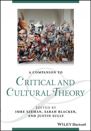 Cover of the book A Companion to Critical and Cultural Theory by Adam Butler, Michael Philbrick, Rodrigo Gordillo