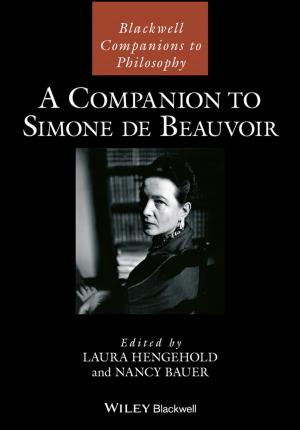 Cover of the book A Companion to Simone de Beauvoir by Satish Keshav, Emma Culver