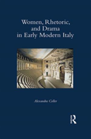 Book cover of Women, Rhetoric, and Drama in Early Modern Italy