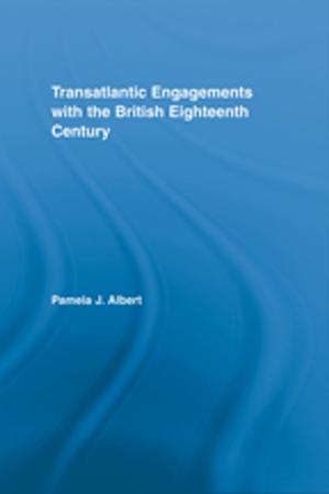 Cover of the book Transatlantic Engagements with the British Eighteenth Century by Ainy Rainwater