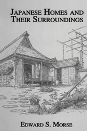 Cover of the book Japanese Homes & Their Surround by Khadija von Zinnenburg Carroll