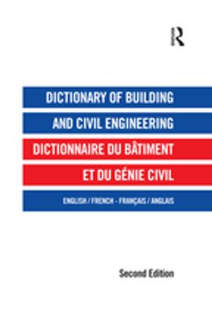 Cover of the book Dictionary of Building and Civil Engineering by Bobby G. Wixson, Brian E. Davies, Robert L. Bornschein