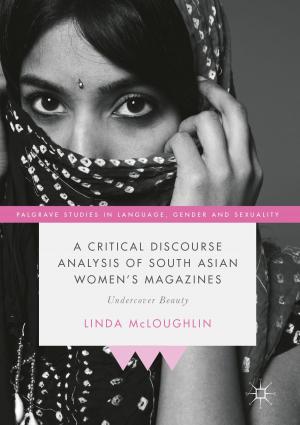 Cover of the book A Critical Discourse Analysis of South Asian Women's Magazines by Beth Breeze, J. Mohan