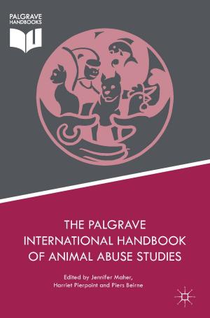 Cover of the book The Palgrave International Handbook of Animal Abuse Studies by Justyna Zając