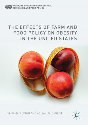 Cover of the book The Effects of Farm and Food Policy on Obesity in the United States by O. Pimentel