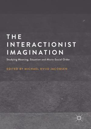 Cover of the book The Interactionist Imagination by Nicholas Aylott, Magnus Blomgren, T. Bergman