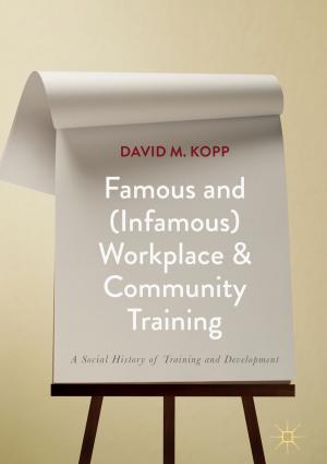 Cover of the book Famous and (Infamous) Workplace and Community Training by H. Enayat