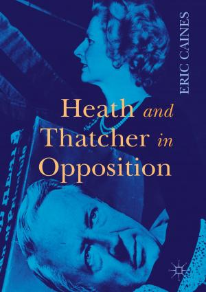 Cover of the book Heath and Thatcher in Opposition by Peter James Martin