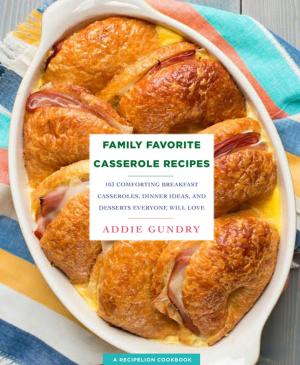 Cover of the book Family Favorite Casserole Recipes by Barbara Fister
