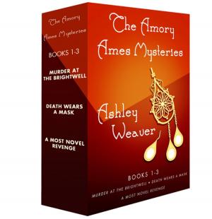 Cover of the book The Amory Ames Mysteries, Books 1-3 by Kat Irwin