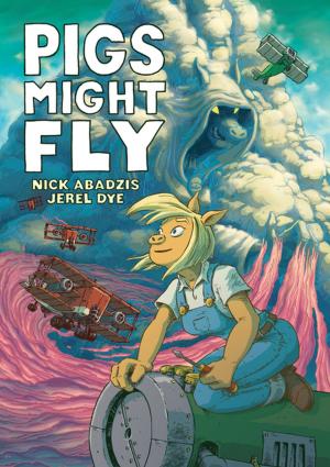 Cover of the book Pigs Might Fly by Paul Pope, J. T. Petty