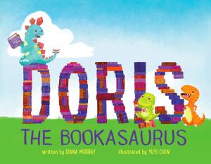 Cover of the book Doris the Bookasaurus by Kristina Perez