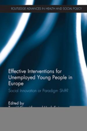 Cover of the book Effective Interventions for Unemployed Young People in Europe by Adam Lamparello, Cynthia Swann