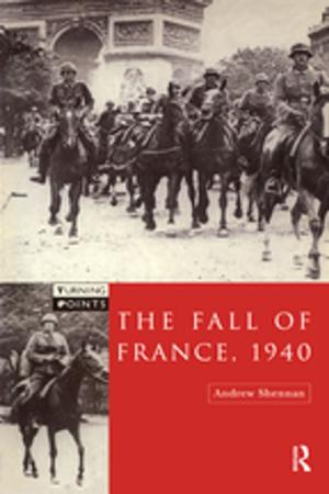 Cover of the book The Fall of France 1940 by Ian Hogbin