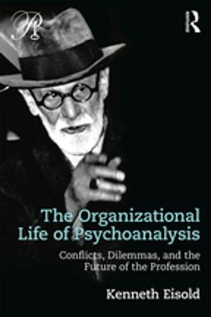 Cover of the book The Organizational Life of Psychoanalysis by M.C. Buer