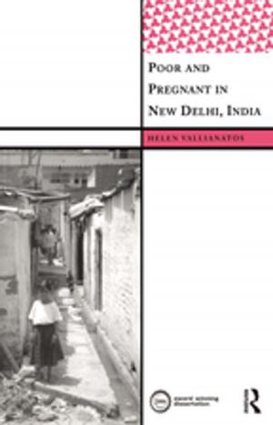Cover of the book Poor and Pregnant in New Delhi, India by Brett Mills, David M. Barlow