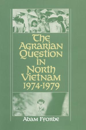 bigCover of the book The Agrarian Question in North Vietnam, 1974-79 by 