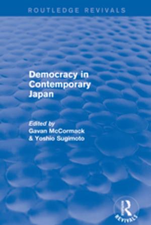 Cover of the book Democracy in Contemporary Japan by Lunsing