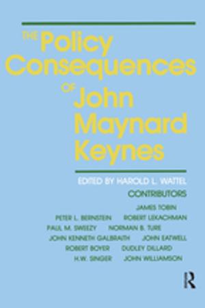 Cover of the book The Policy Consequences of John Maynard Keynes by Søren Ervø, Thomas Johansson