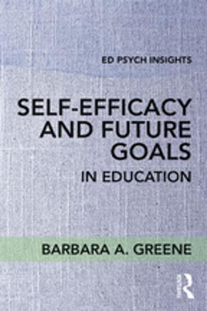 Cover of the book Self-Efficacy and Future Goals in Education by Columba Peoples, Nick Vaughan-Williams