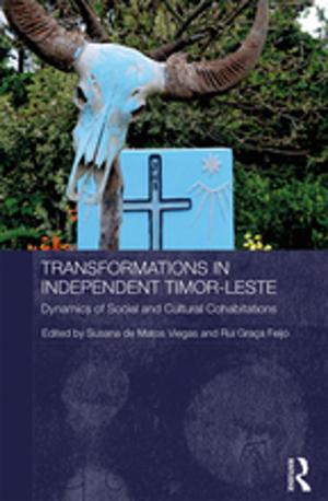 Cover of the book Transformations in Independent Timor-Leste by Alan Perks, Jacqueline Porteous