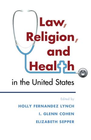 Cover of the book Law, Religion, and Health in the United States by Neil Mann, Sarah Elton, Stanley J. Ulijaszek