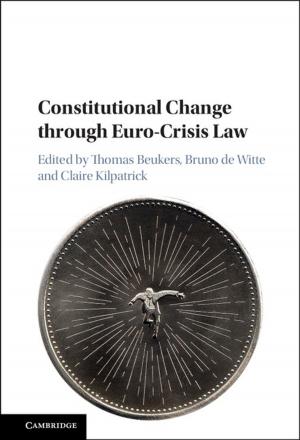 Cover of the book Constitutional Change through Euro-Crisis Law by Etienne Wenger