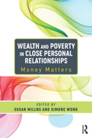 Cover of the book Wealth and Poverty in Close Personal Relationships by Lenore A Tate, Cynthia M Brennan