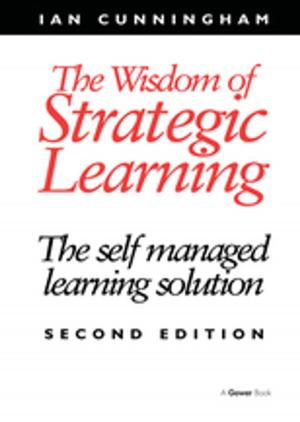 Cover of the book The Wisdom of Strategic Learning by C.F. Bastable