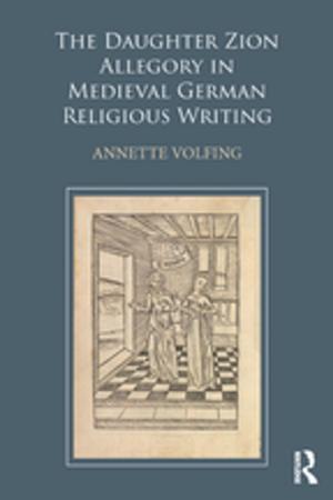 Cover of the book The Daughter Zion Allegory in Medieval German Religious Writing by Vanessa Hack