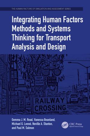 Cover of the book Integrating Human Factors Methods and Systems Thinking for Transport Analysis and Design by Keith Moss