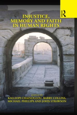 Cover of the book Injustice, Memory and Faith in Human Rights by 