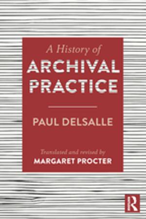 Cover of the book A History of Archival Practice by Alison V. Scott