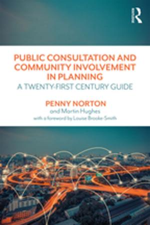 Cover of the book Public Consultation and Community Involvement in Planning by Derek Walker, Steve Rowlinson