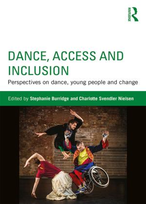 Cover of the book Dance, Access and Inclusion by Ira David Welch, Richard F. Zawistoski, David W. Smart