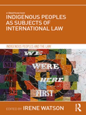 Cover of the book Indigenous Peoples as Subjects of International Law by Prue Huddleston, Lorna Unwin