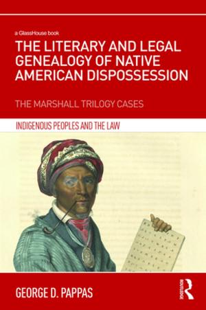 Cover of the book The Literary and Legal Genealogy of Native American Dispossession by Michelene Wandor