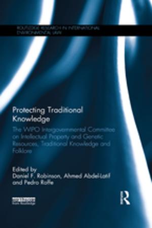 Cover of the book Protecting Traditional Knowledge by Antonella Liuzzo Scorpo