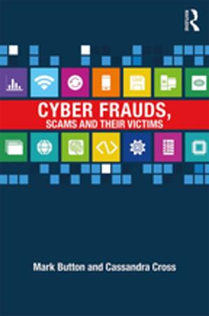 Cover of the book Cyber Frauds, Scams and their Victims by R.J.B. Morris