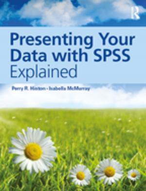 Cover of the book Presenting Your Data with SPSS Explained by Peter L. Myers
