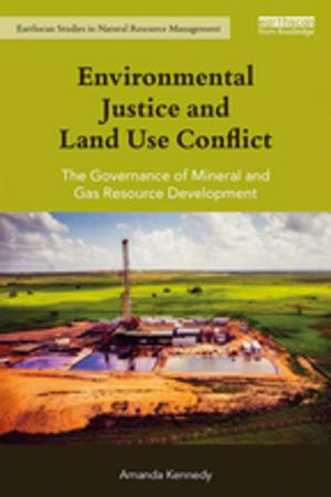 Cover of the book Environmental Justice and Land Use Conflict by Coline Covington