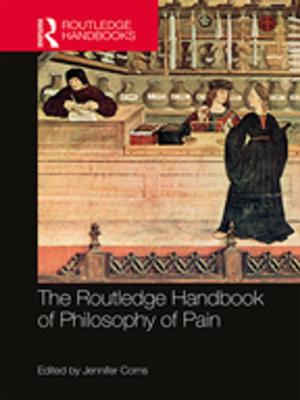 Cover of the book The Routledge Handbook of Philosophy of Pain by Donald J. West