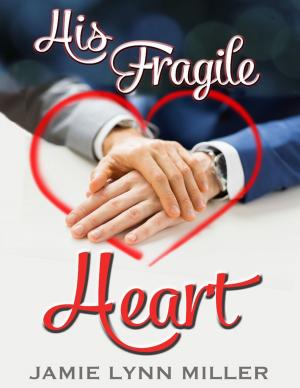 Cover of the book His Fragile Heart by Richest Dude