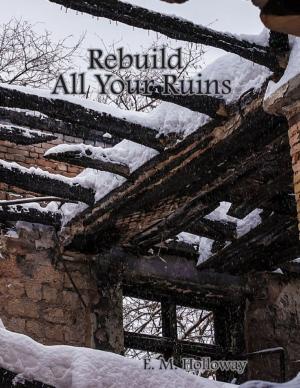 Cover of the book Rebuild All Your Ruins by Felipe Mafasoli